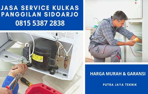 Jasa Tukang Service Kulkas Panggilan Ke Rumah di Sidoarjo 24 Jam Harga Biaya Murah